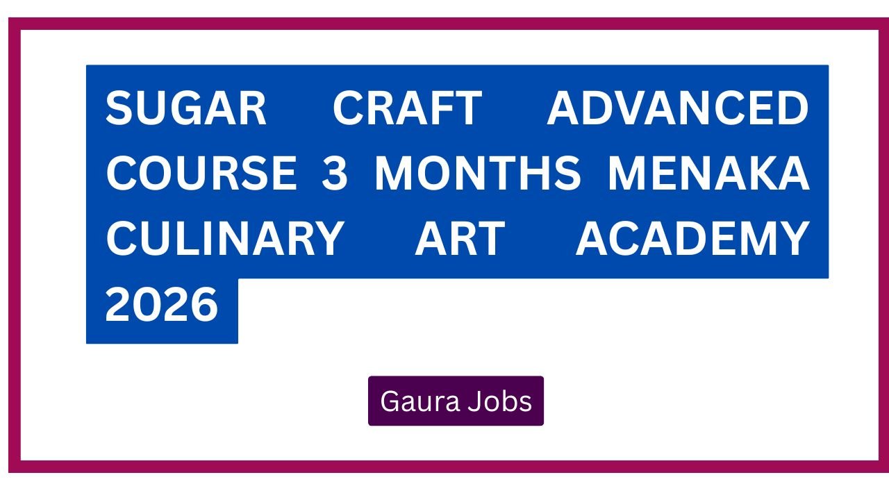 Sugar Craft Advanced Course 3 Months Menaka Culinary Art Academy 2026