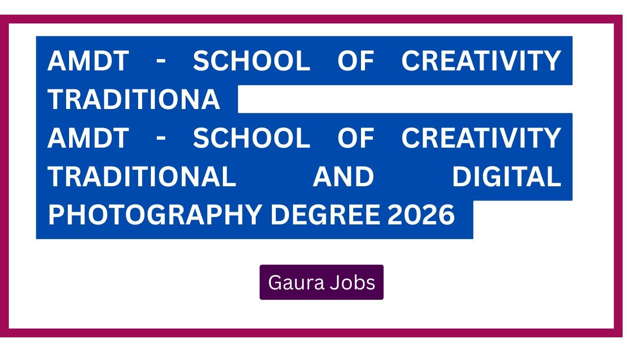 AMDT - School of Creativity Traditional and Digital Photography  Degree 2026 