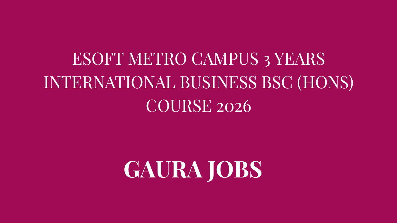 ESOFT Metro Campus 3 Years International Business BSC (Hons) Course 2026