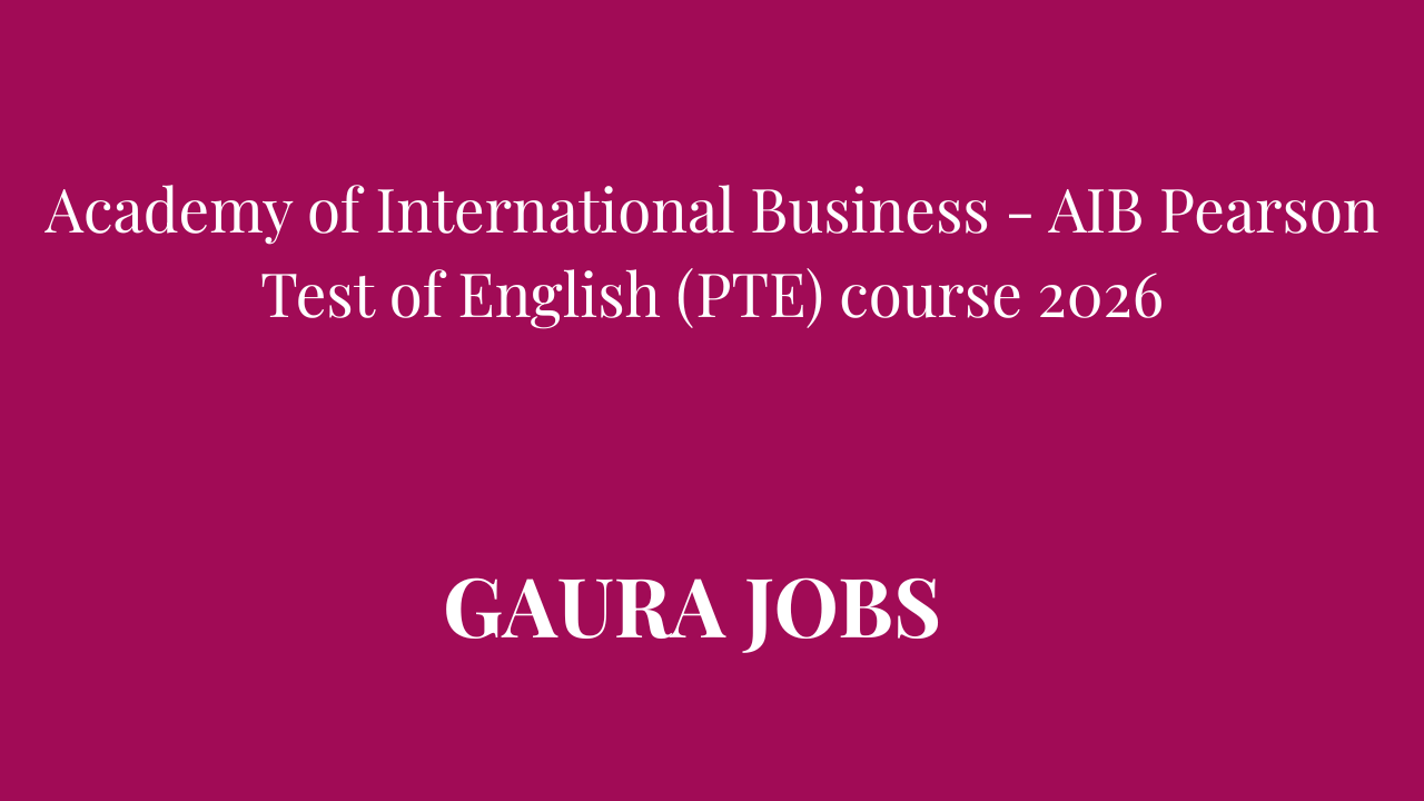 Academy of International Business - AIB Pearson Test of English (PTE) course 2026