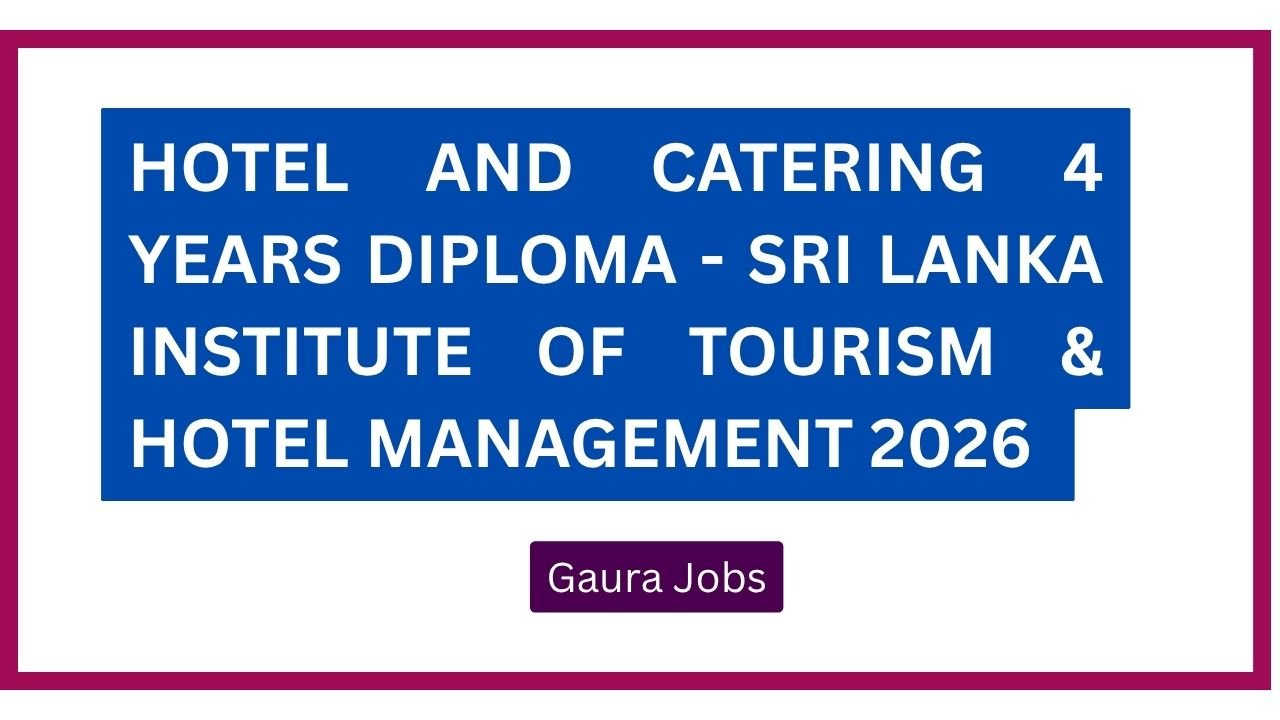 Hotel and Catering 4 Years Diploma - Sri Lanka Institute of Tourism & Hotel Management 2026 