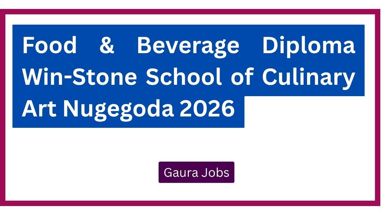 Food & Beverage Diploma Win-Stone School of Culinary Art Nugegoda 2026