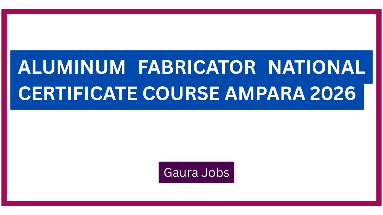 Aluminum Fabricator National Certificate Course Ampara 2026