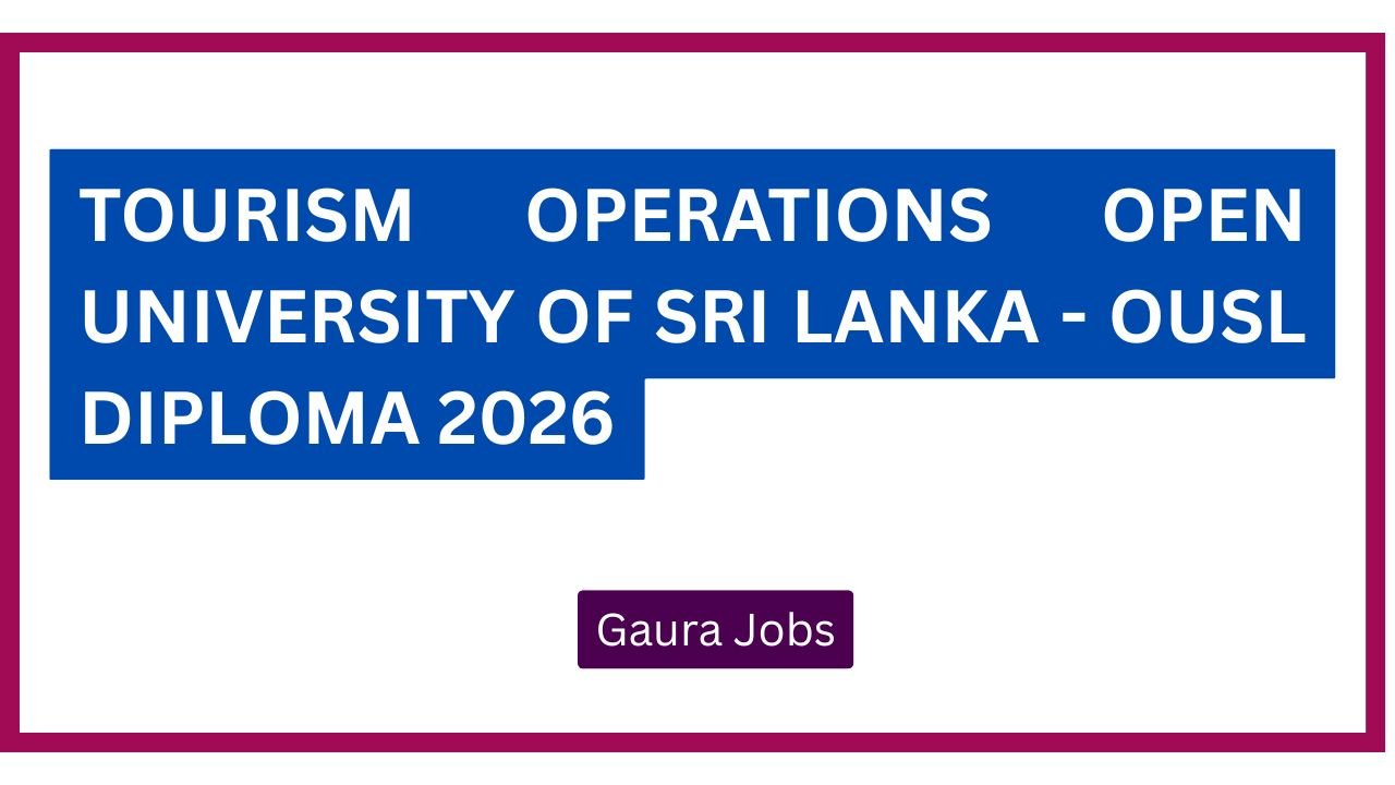 Tourism Operations Open University of Sri Lanka - OUSL Diploma 2026