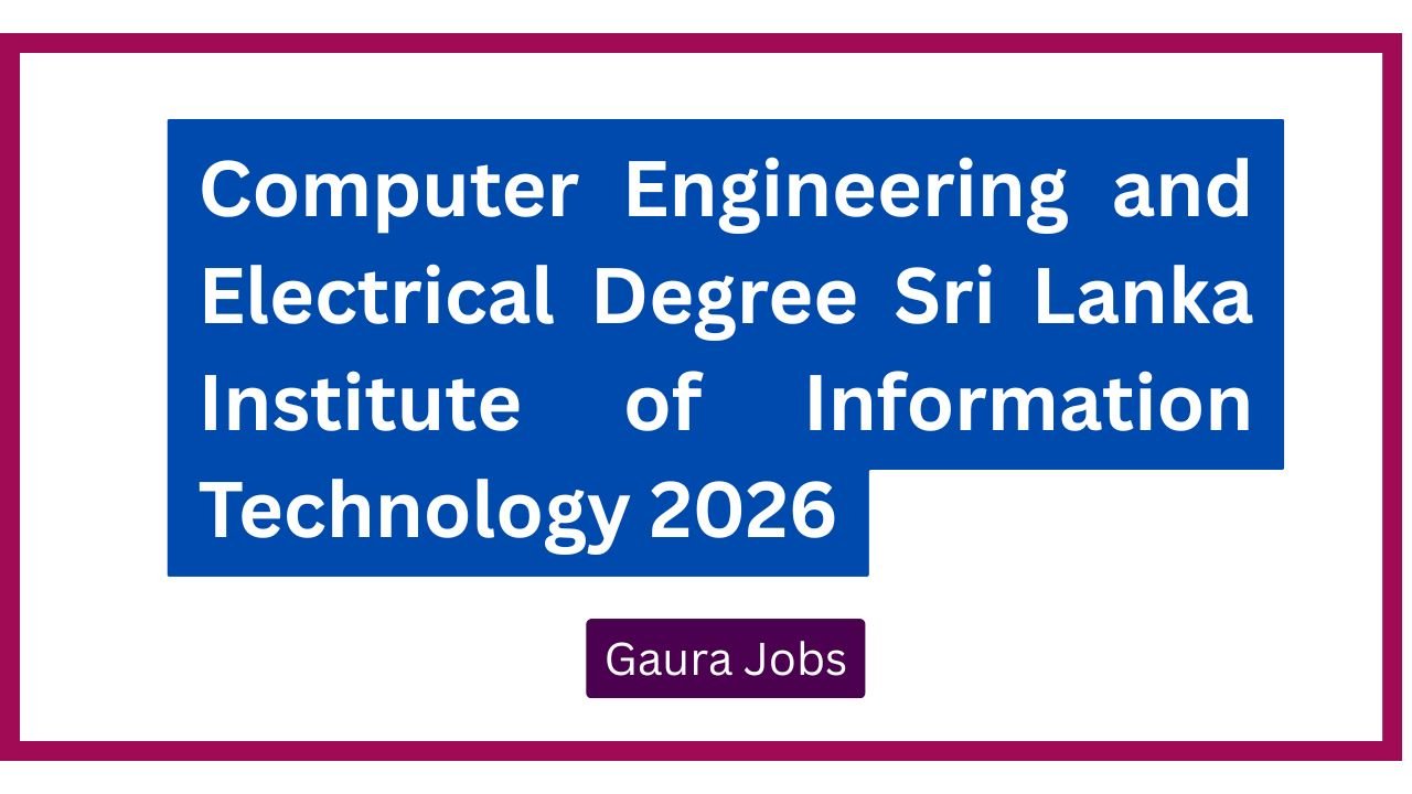 Computer Engineering and Electrical Degree Sri Lanka Institute of Information Technology 2026