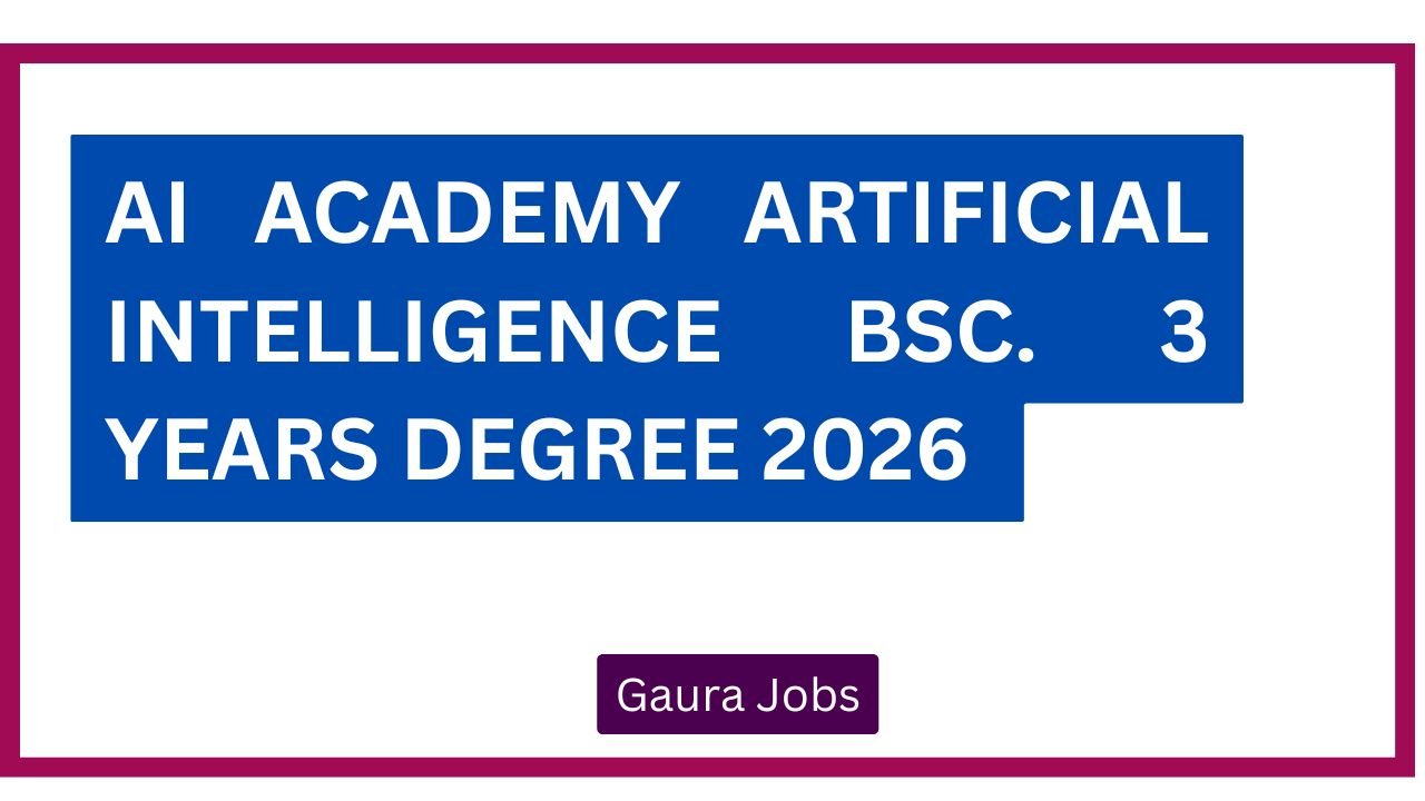 AI Academy Artificial Intelligence BSc. 3 Years Degree 2026