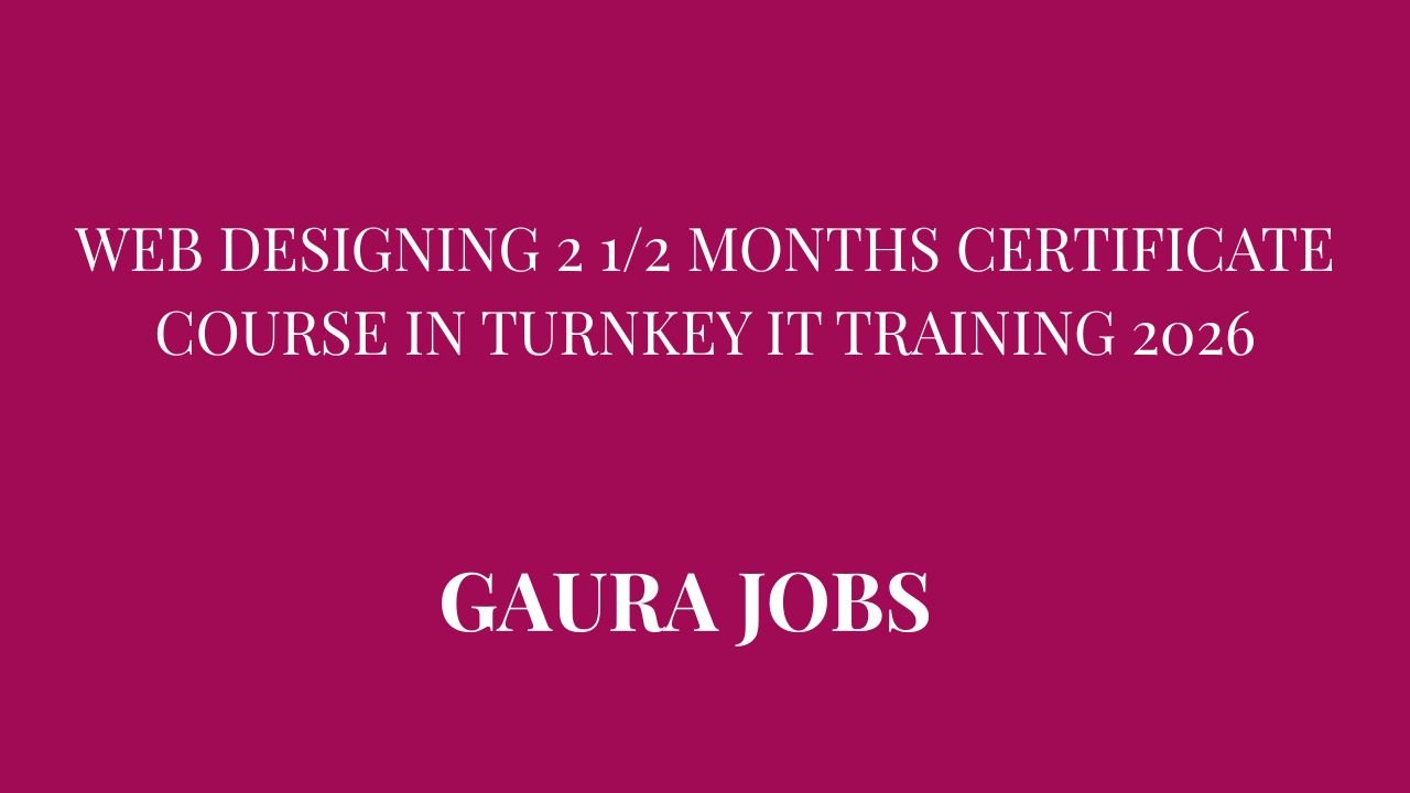 Web Designing 2 1/2 Months Certificate course In Turnkey IT Training 2026
