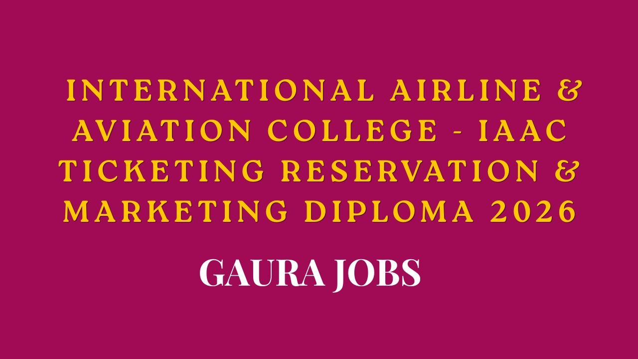  International Airline & Aviation College - IAAC Ticketing Reservation & Marketing Diploma 2026