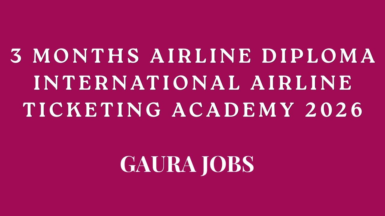 3 Months Airline Diploma International Airline Ticketing Academy 2026