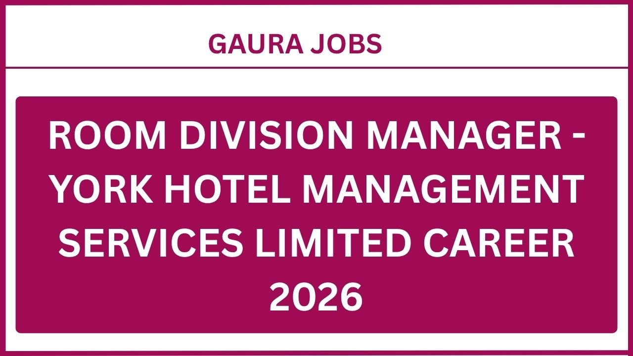 Room Division Manager - York Hotel Management Services Limited career 2026
