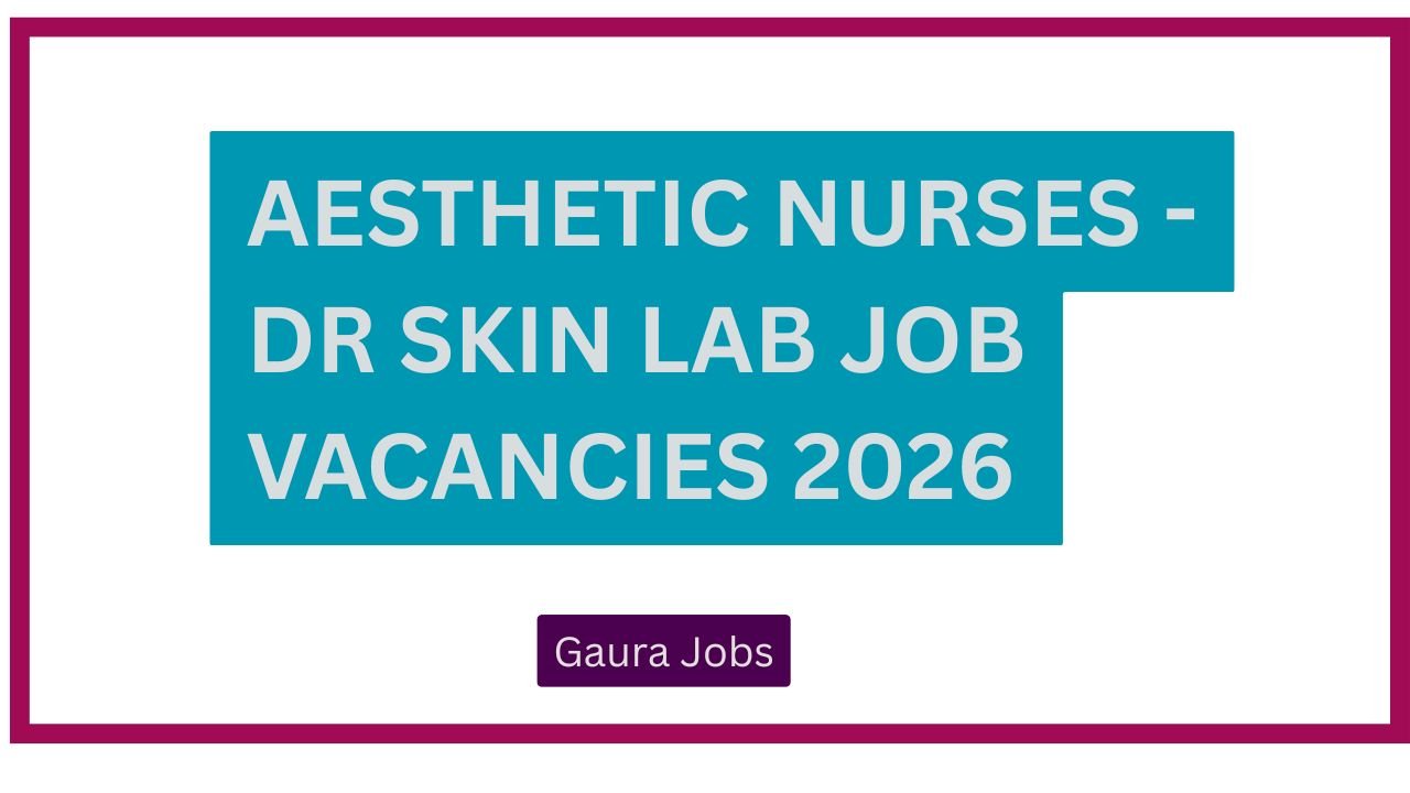 Aesthetic Nurses - Dr Skin Lab Job Vacancies 2026