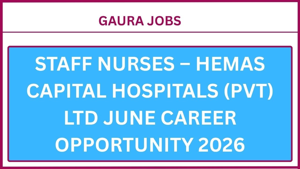 Staff Nurses – Hemas Capital Hospitals (Pvt) Ltd June Career Opportunity 2026