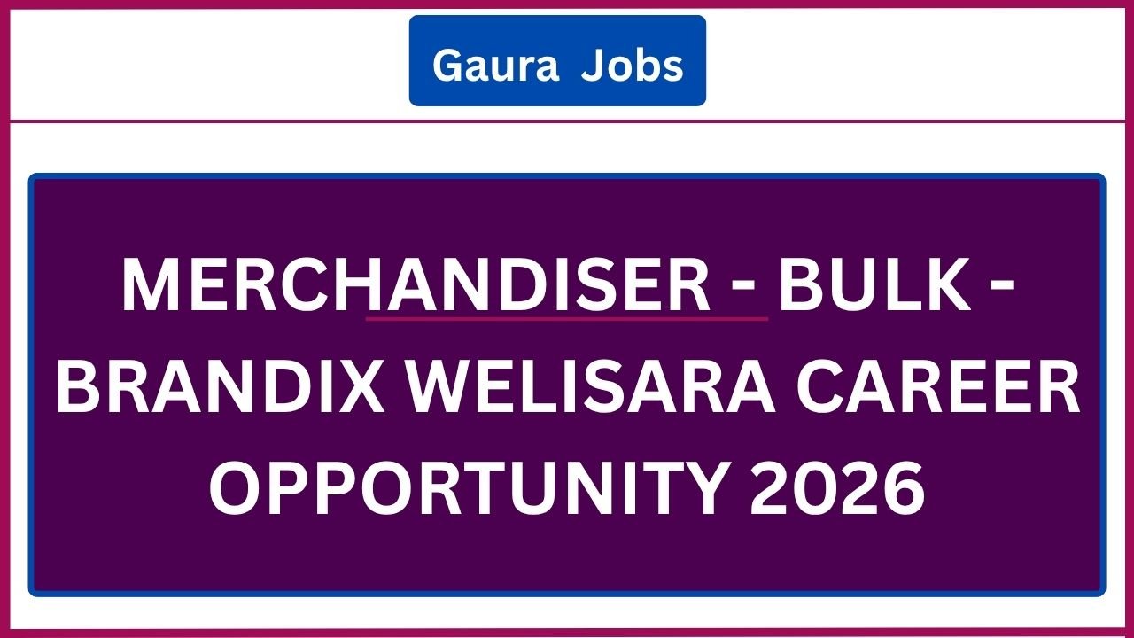 Merchandiser - Bulk -  Brandix Welisara Career Opportunity 2026