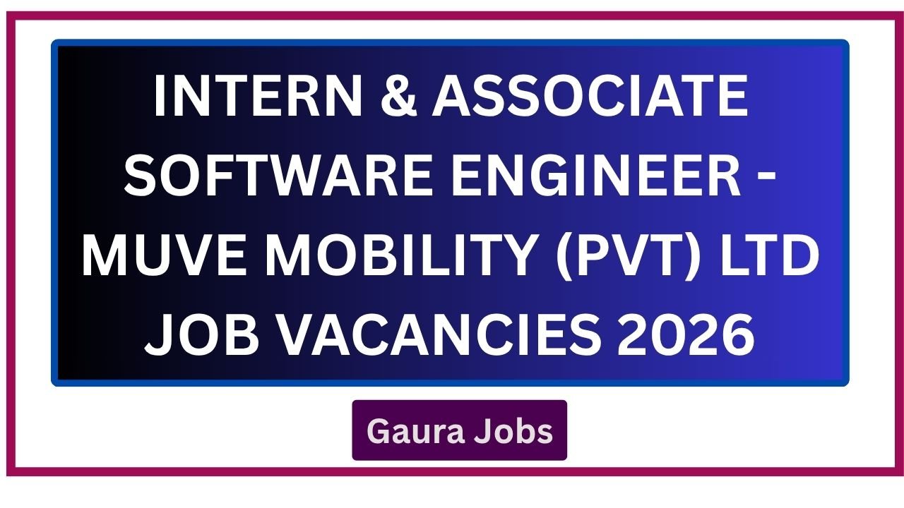 Intern & Associate Software Engineer - MUVE MOBILITY (PVT) LTD  Job Vacancies 2026