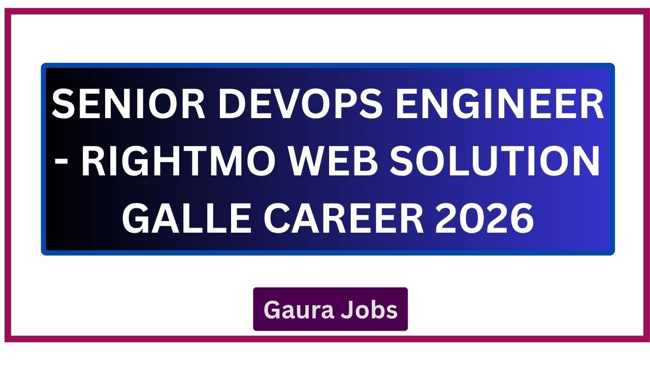 Senior DevOps Engineer - Rightmo Web Solution Galle Career 2026