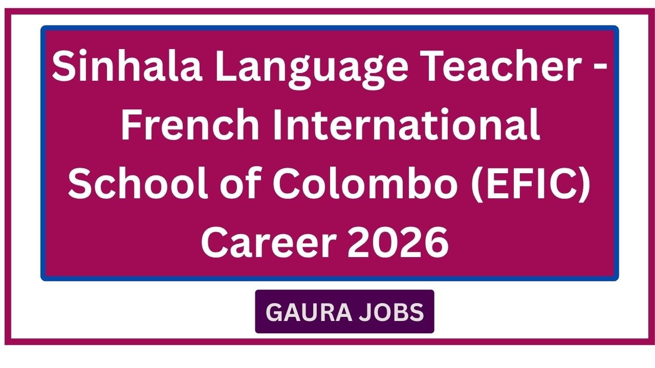 Sinhala Language Teacher - French International School of Colombo (EFIC) Career 2026