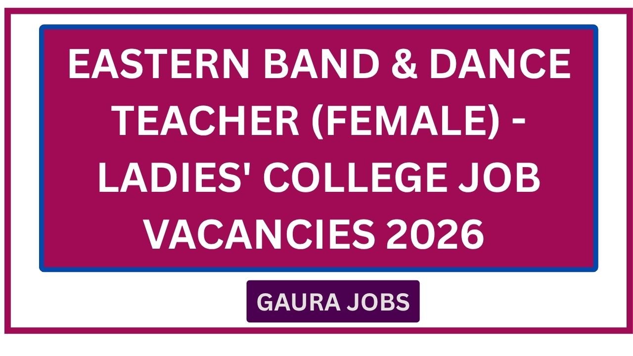 Eastern Band & Dance Teacher (Female)  - Ladies' College Job Vacancies 2026 