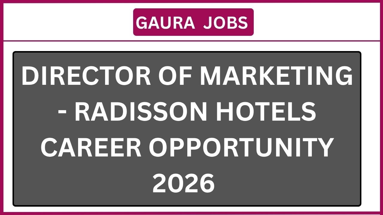 Director of Marketing - Radisson Hotels Career Opportunity 2026