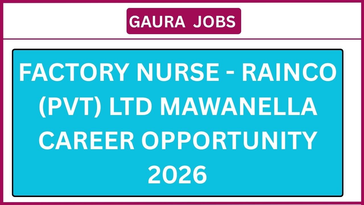 Factory Nurse - Rainco (Pvt) Ltd Mawanella Career Opportunity 2026