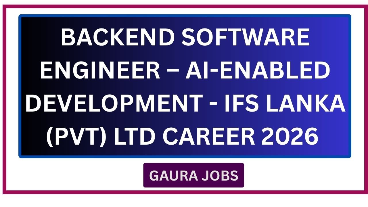 Backend Software Engineer – AI-Enabled Development - IFS Lanka (Pvt) Ltd Career 2026