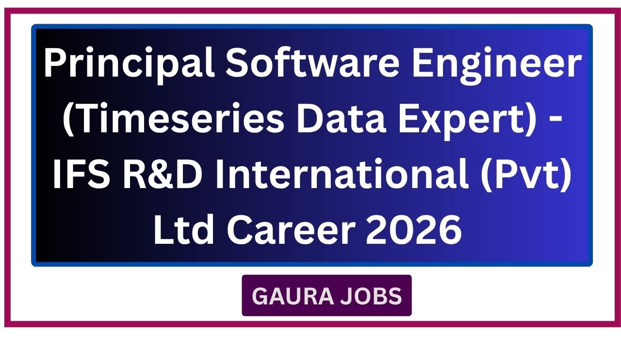 Principal Software Engineer (Timeseries Data Expert) - IFS R&D International (Pvt) Ltd Career 2026