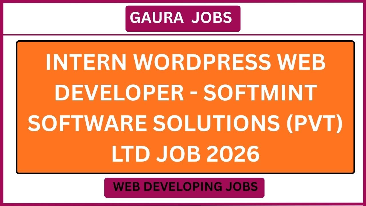 Intern WordPress Web Developer - Softmint Software Solutions (Pvt) Ltd Job 2026