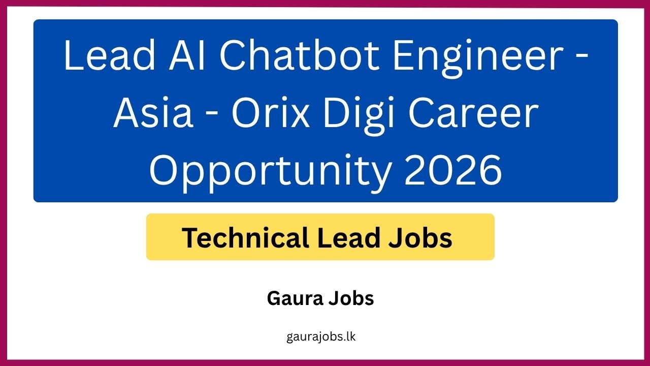 Lead AI Chatbot Engineer - Asia - Orix Digi Career Opportunity 2026