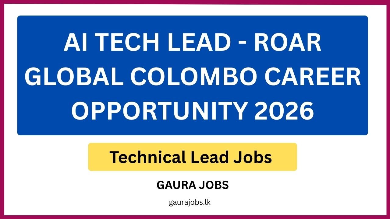 AI Tech Lead - Roar Global Colombo Career Opportunity 2026