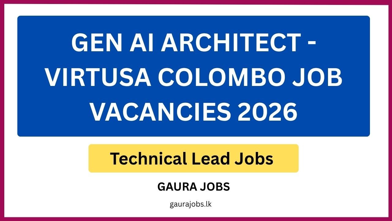 Gen AI Architect - Virtusa Colombo Job Vacancies 2026