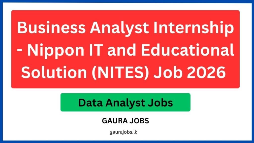 Business Analyst Internship - Nippon IT and Educational Solution (NITES) Job 2026