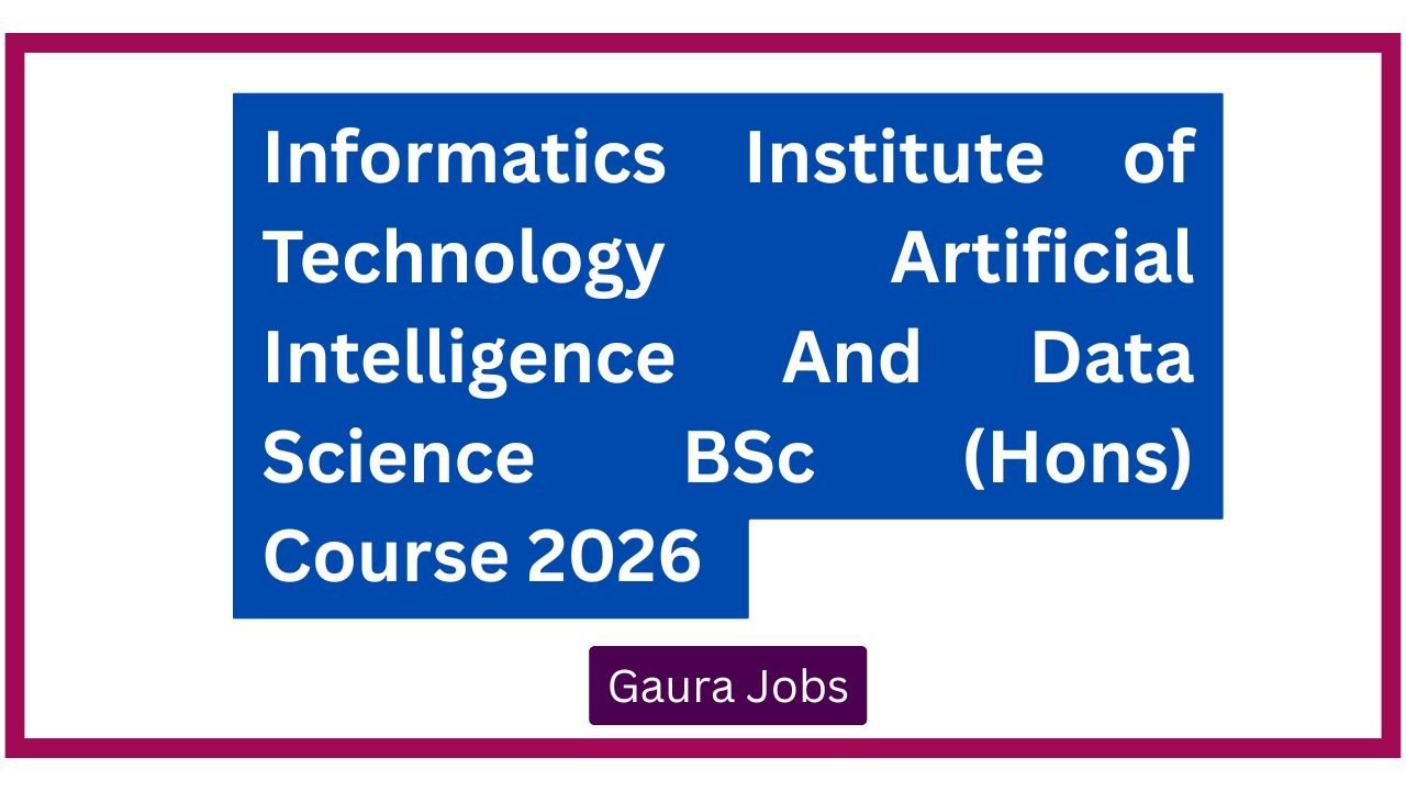 Informatics Institute of Technology Artificial Intelligence And Data Science BSc (Hons) Course 2026  