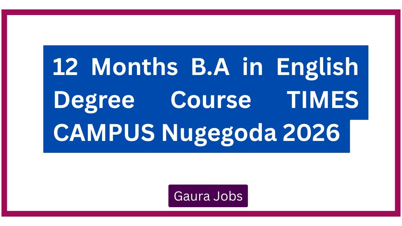 12 Months B.A in English Degree Course TIMES CAMPUS Nugegoda 2026