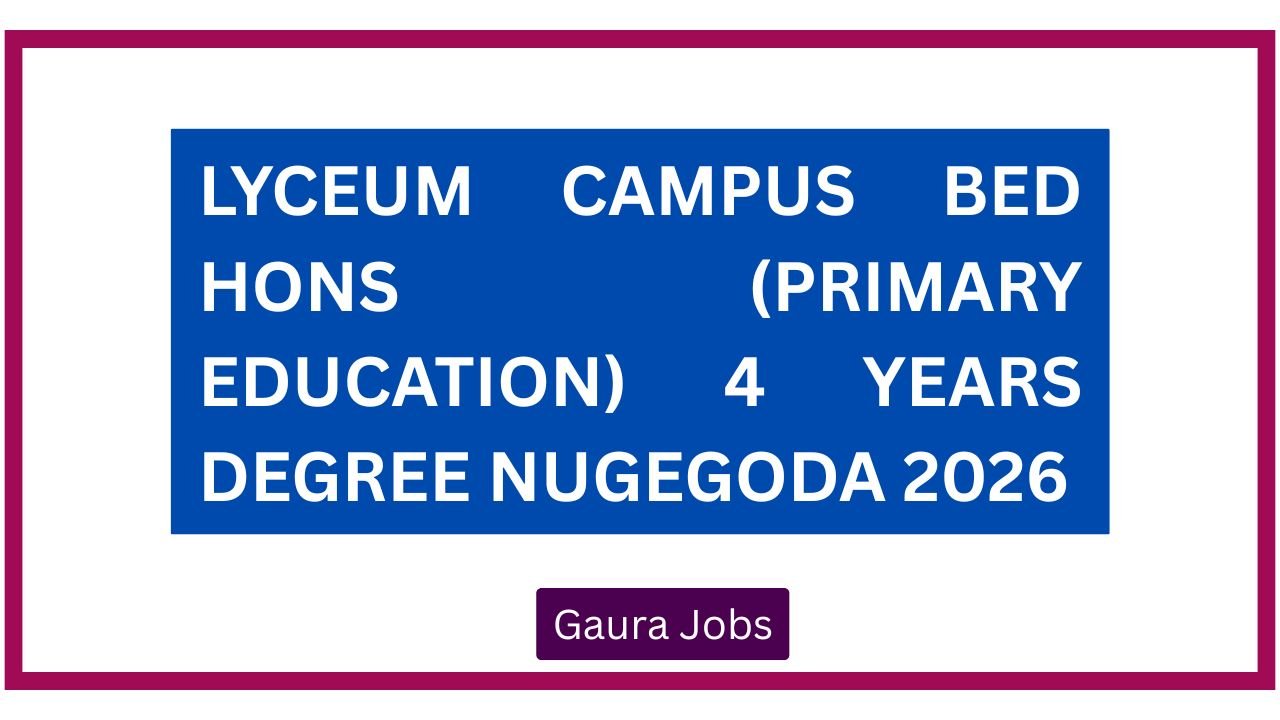Lyceum Campus BEd Hons (Primary Education) 4 Years Degree Nugegoda 2026
