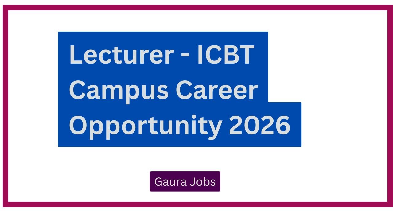 Lecturer - ICBT Campus Career Opportunity 2026